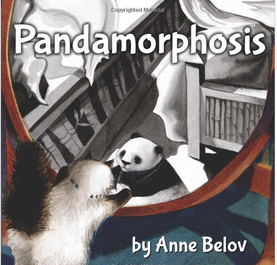 Pandamorphosis, written, illustrated by Anne Belov; reviewed by Cat Michaels