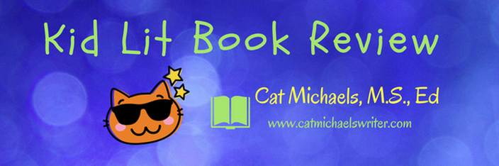 Kid Lit Book review-catmichaelswriter.com