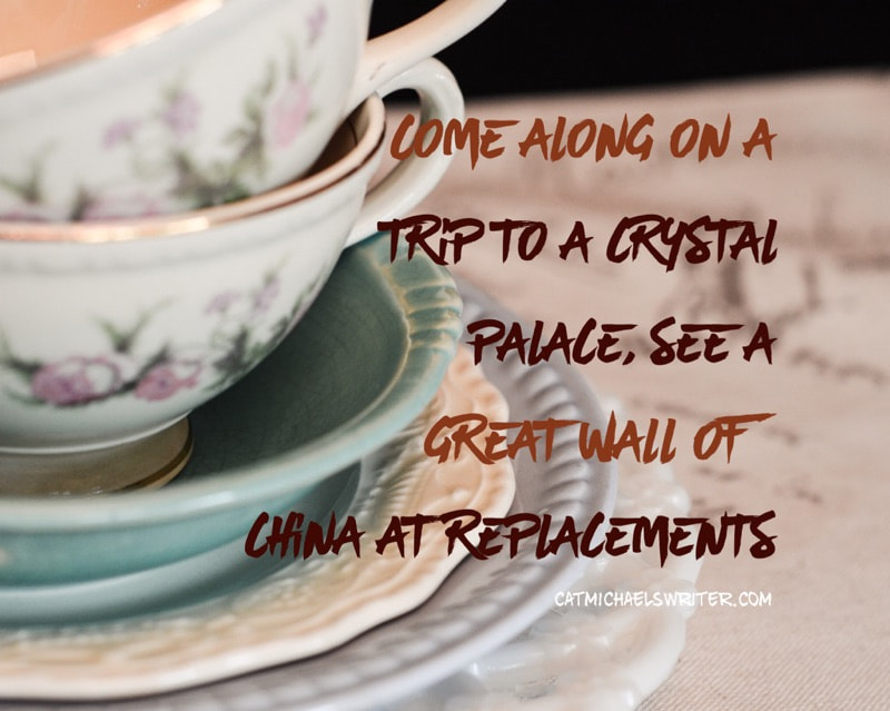Crystal Palace and Great Wall of China at Replacements @ catmichaelswriter.com